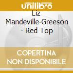 Liz Mandeville-Greeson - Red Top cd