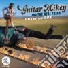 Guitar Mikey And The Real Thing - Out Of The Box cd