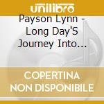 Payson Lynn - Long Day'S Journey Into Light cd