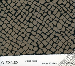 Joao Paulo - O Exilio cd musicale di J.paulo/p.epstein/c.bica