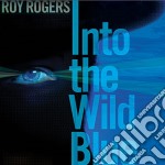 Roy Rogers - Into The Wild Blue