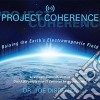 Joe Dispenza - Project Coherence: Raising Earth's Electromagnetic Field cd