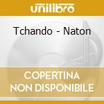 Tchando - Naton cd