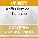Koffi Olomide - Tchatcho cd