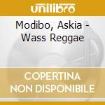 Modibo, Askia - Wass Reggae cd