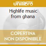 Highlife music from ghana cd musicale di The guitar and gun