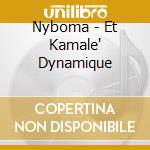 Nyboma - Et Kamale' Dynamique cd musicale di Nyboma