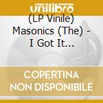 (LP Vinile) Masonics (The) - I Got It All Ep (7') vinile