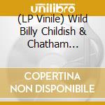 (LP Vinile) Wild Billy Childish & Chatham Singers (The) - Step Out! vinile