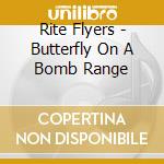 Rite Flyers - Butterfly On A Bomb Range cd