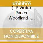 (LP Vinile) Parker Woodland - There's No Such Thing As Time vinile