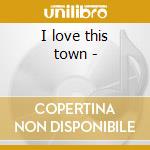 I love this town - cd