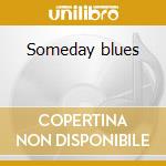 Someday blues cd