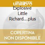 Explosive Little Richard...plus cd