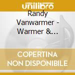 Randy Vanwarmer - Warmer & Terraform cd