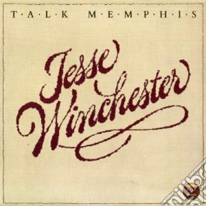 Jesse Winchester - Talk Memphis...plus cd musicale di Jesse Winchester