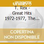 T. Rex - Great Hits 1972-1977, The A-Sides cd musicale di T. Rex