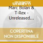 Marc Bolan & T-Rex - Unreleased Recordings Vol. 2 cd