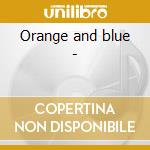 Orange and blue - cd