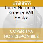 Roger Mcgough - Summer With Monika