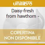 Daisy-fresh from hawthorn - cd musicale di Emitt Rhodes