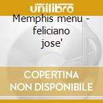 Memphis menu - feliciano jose' cd