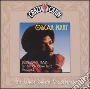 Oscar Perry - Lonesome Train: The Best Of Oscar Perry cd musicale di Oscar Perry