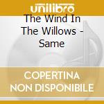The Wind In The Willows - Same cd