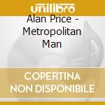 Alan Price - Metropolitan Man cd