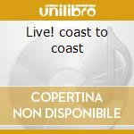 Live! coast to coast cd