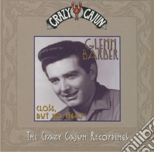 Glenn Barber - Close But No Cigar cd musicale di Glenn Barber