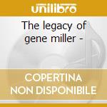 The legacy of gene miller - cd
