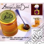 Average White Band - Average White Band / How Sweet Can You Get? / Show Your Hand (2 Cd)