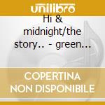 Hi & midnight/the story.. - green al cd musicale di Al Green