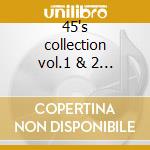 45's collection vol.1 & 2 - cd