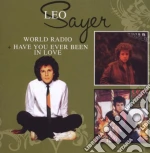 Leo Sayer - World Radio/have You Ever Been In Love (2 Cd) cd