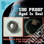 100 Proof Aged In Soul - Somebody's Been Sleeping In My Bed / 100 Proof Aged In Soul (2 Cd)
