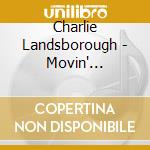 Charlie Landsborough - Movin' On/smile cd