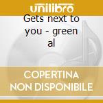 Gets next to you - green al cd