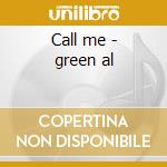 Call me - green al cd musicale di Al Green