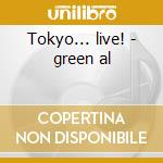 Tokyo... live! - green al cd musicale di Al Green