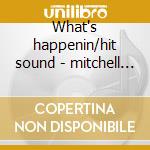 What's happenin/hit sound - mitchell willie cd