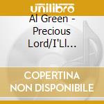 Al Green - Precious Lord/I'Ll Rise.. cd