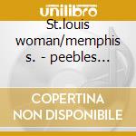 St.louis woman/memphis s. - peebles ann cd musicale di Ann peebles (3 cd)