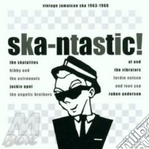 Ska-Ntastic-Vintage Jamaican Ska 1963-1966-V/A cd musicale di Skatalites/vibrators/astronaut