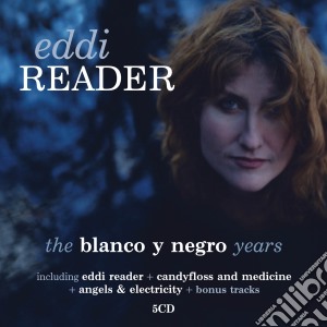 Eddi Reader - Blanco Y Negro Years (5 Cd) cd musicale di Eddi Reader