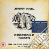 Jimmy Nail - Crocodile Shoes Vol. 1 (cd+dvd) cd