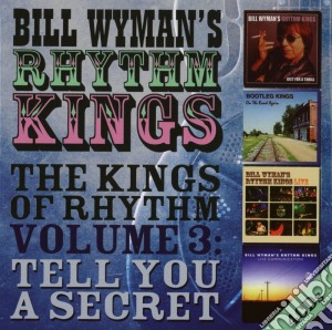 Bill Wyman's Rhythm Kings - The Kings Of Rhythm Vol.3 (4 Cd) cd musicale di Bill wyman's rhythm