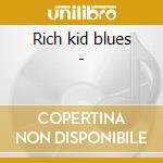 Rich kid blues - cd