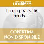 Turning back the hands.. - cd